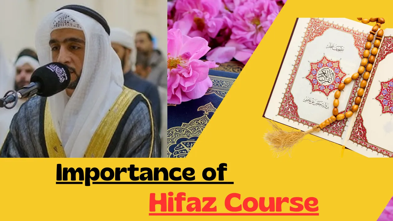 Importance of Hifaz Course (Quran Memorization)